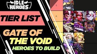 Idle Heroes - TIER LIST - Gate of the Void Heroes to Build