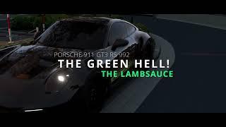 The LAMBSAUCE vs The Green Hell - Porsche 911 GT3 RS (Stock) Cinematic Lap!