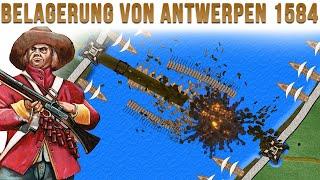 Mit Wasser gegen Waffen! Die Belagerung von Antwerpen 1584/85