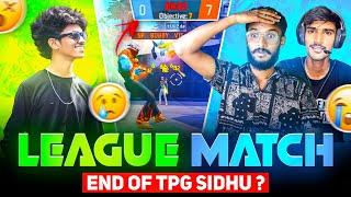 END OF TPG SIDHU ? IN SPL DISTRICT TOURNAMENT  || STREAMERS EPIC LIVE REACTIONS  ||