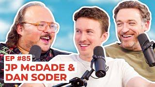 Stavvy's World #85 - JP McDade and Dan Soder | Full Episode