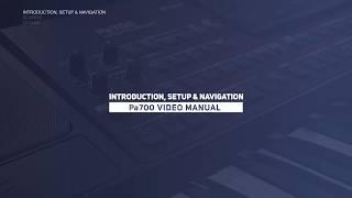 Pa700 Video Manual Part 1: Introduction, Setup & Navigation