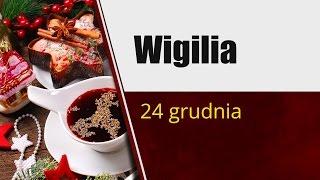 Wigilia (Wieczór Wigilijny) - 24 grudnia.