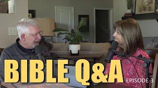 Bible Q&A • Episode 3 with Pastor Paul