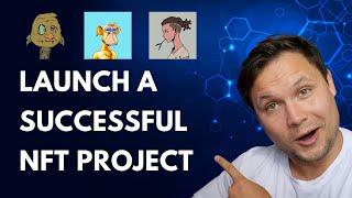 5 Steps to Launch a Profitable NFT Project from scratch