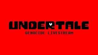 Undertale: Genocide Livestream