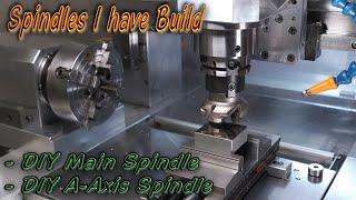 Spindles I have build