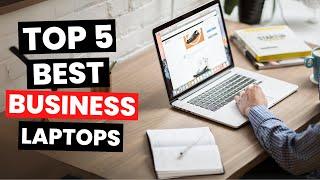 Top 5: Best Business Laptops (2025)