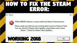 How To Fix Steam Error: FATAL ERROR: Failed to connect with local Steam Client process!