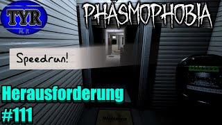 Speedrun | Phasmophobia | Herausforderung #111 | deutsch | Weekly Challenge | Tyr