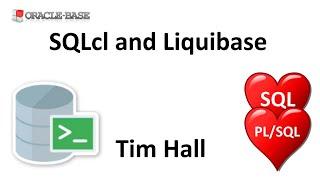 SQLcl and Liquibase : Automating Your SQL and PL/SQL Deployments