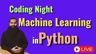 Coding Night: Live Machine Learning Masterclass in Python | Learn & Code Together!