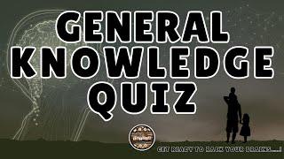 A to Z General Knowledge Quiz 126th Edition - I Bet You Can't Get 100% On This Trivia Quiz!