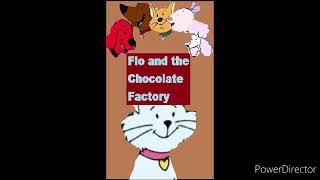 flo and the chocolate factory AuroraTheSweetiePie