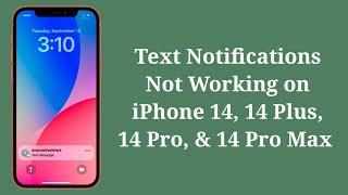 Text Notifications Not Working on iPhone 14, 14 Plus, 14 Pro, 14 Pro Max  (Fixed)