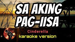 SA AKING PAG-IISA - CINDERELLA (karaoke version)