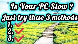 Is Your PC  Slow? Then Watch This Video