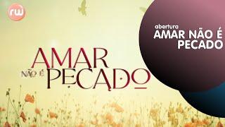 Amar não é Pecado: Veja a abertura da web novela