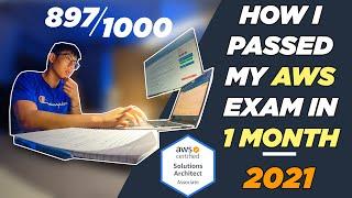 How I passed the AWS Solutions Architect Associate Exam in 1 month 2021