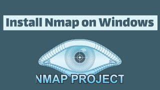 How to Install Nmap on Windows: Step-by-Step Guide