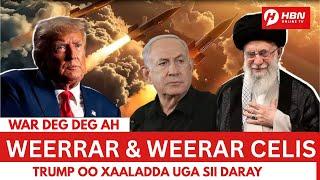 DEG DEG: IIRAAN OO WAR CULUS JEEDISAY+ TRUMP OO FILAYA JAWAAB CELIN ADAG  + DUQEYNTA 1$RAA'!!L
