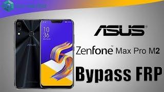 How to Bypass FRP Asus Zenfone Max Pro M2 (ASUS_X01BDA)