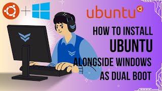 How to Dual Boot Ubuntu on Windows PC | Step-by-Step Installation Guide