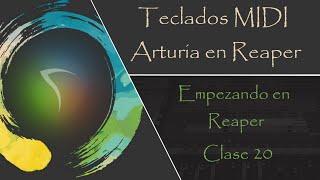 TECLADOS MIDI ARTURIA Y VSTI EN REAPER - Empezando en Reaper - Clase 20