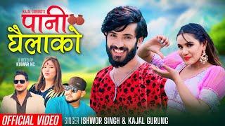 PAni Ghailako - Ishwor Singh - Kajal Gurung - Badri Prasad - Asmita Ranpal - New Nepali Song 2081