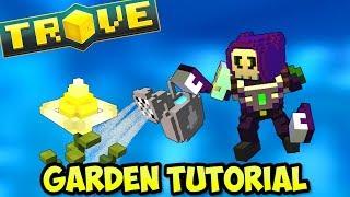 Trove Gardening Tutorial 2019