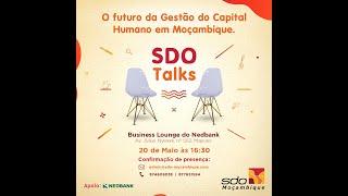 Futuro da Gestão do Capital Humano em Moçambique - SDO Talks #1