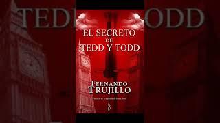 El secreto de TEDD Y TODD-Fernando Trujillo
