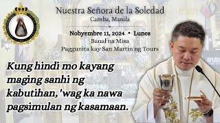 Nobyembre 11, 2024, LUNES | 6:00 PM Paggunita kay San Martin ng Tours, obispo