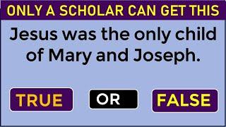 BIBLE QUIZ: 25 TRICKY AND INTERESTING TRUE OR FALSE BIBLE QUIZ ONLY A SCHOLAR  CAN YOU PASS #262