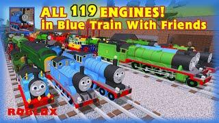 All 119 Engines in Blue Train With Friends (Mar 2024)