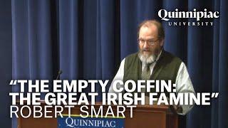 60 Second Lecture Series - "The Empty Coffin: The Great Irish Famine..." - Robert Smart