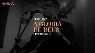 Yuri Lima- A glória de Deus | Live Session Cuiabá