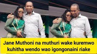 Jane Muthoni na muthuri wake kuremwo kuhitha wendo wao hindi ya igongona riake Ndumberi