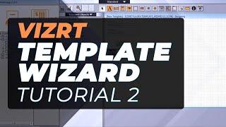 Vizrt Template Wizard Tutorial 2