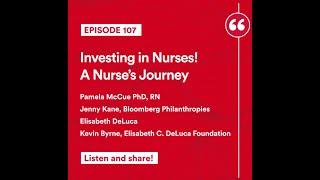 107: Investing in Nurses! A Nurse's Journey