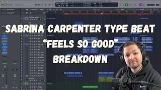 Sabrina Carpenter Type Beat "Feels SO Good" LIVE BREAKDOWN