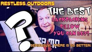 RESTLESS OUTDOORS THE BEST BACKPACKING PILLOW EVER! The Nemo Fillo Luxury Pillow