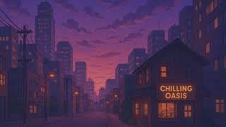  Chill Lo-Fi Vibes – Study, Relax & Escape with Chilling Oasis 