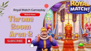 Throne Room - Area - 2 || Royal Match Gameplay Walkthrough (android, iOs)