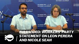 FULL VIDEO: Workers' Party statement on Leon Perera and Nicole Seah