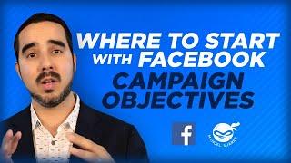 Facebook Campaign Objectives Explained