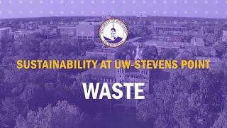 Sustainability at UW-Stevens Point - Waste