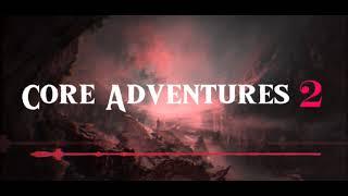 Core Adventures 2 | Fan music [Electro/Orchestral]