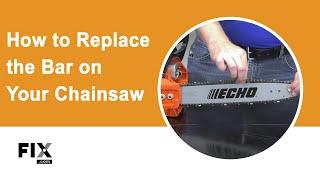 CHAINSAW REPAIR: How to Replace the Bar on Your Chainsaw | FIX.com