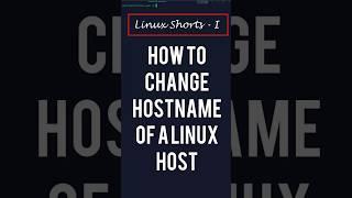 Change hostname of a Linux host | Linux Admin | System Admin